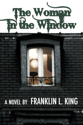 The Woman in the Window by Franklin L. King