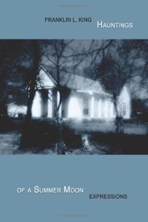 Hauntings of a Summer Moon: Expressions