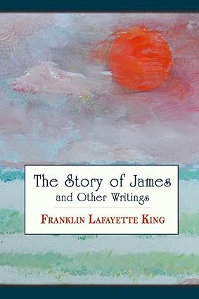 The Story of James and Other Writings