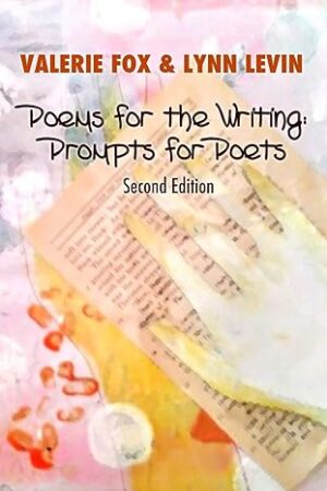 Poems for the Writing: Prompts for Poets (2nd Ed.)